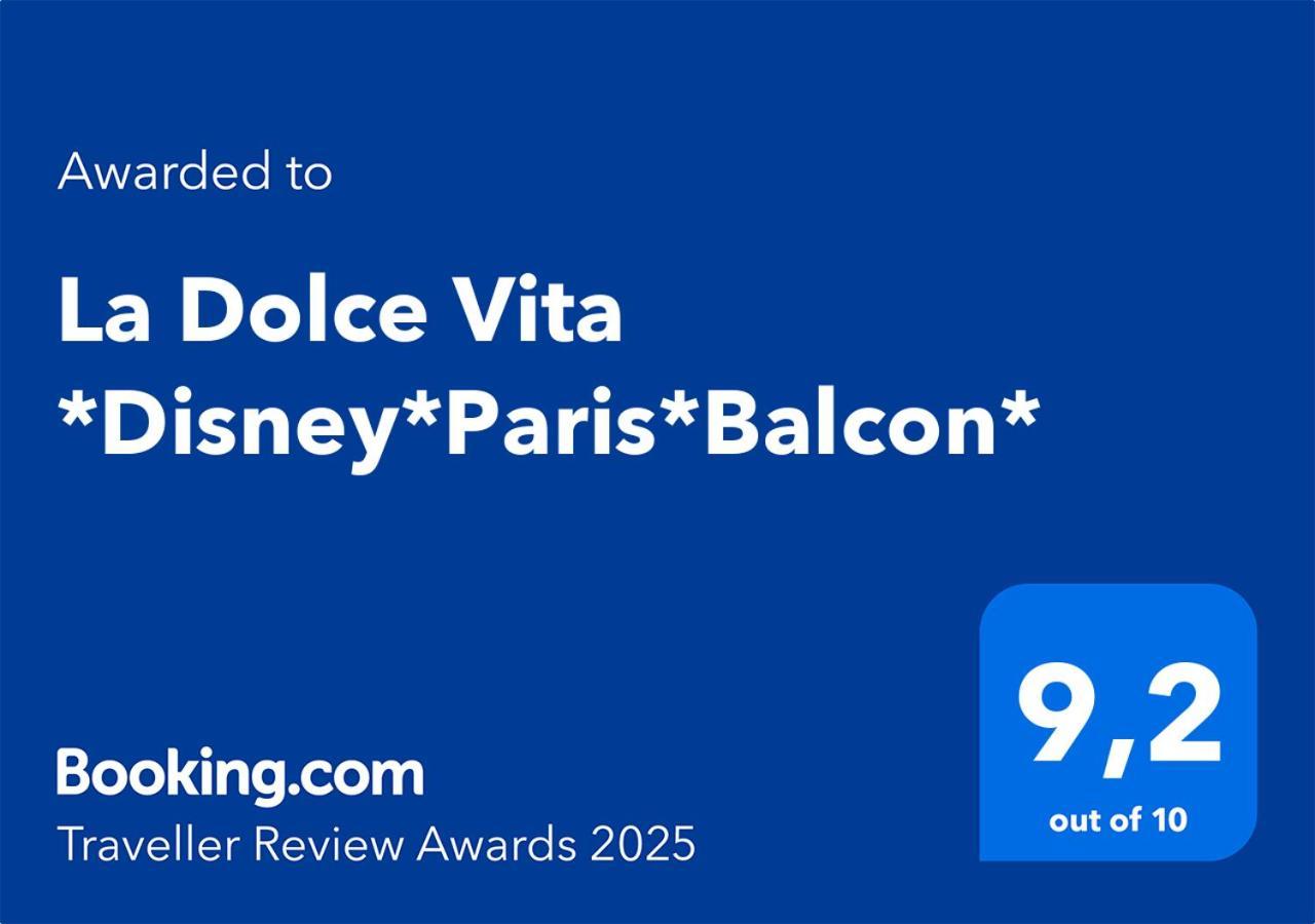 La Dolce Vita *Disney*Paris*Balcon* Magny-le-Hongre Bagian luar foto